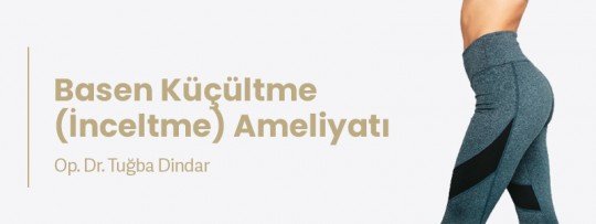 Basen Küçültme (İnceltme) Ameliyatı