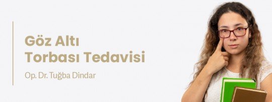 Göz Altı Torbası Tedavisi