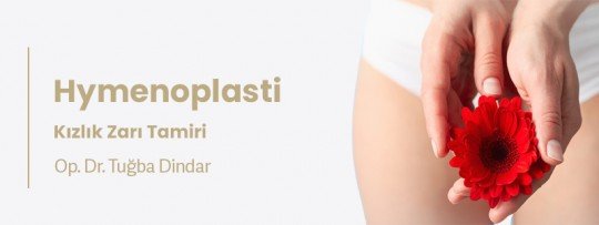 Hymenoplasti (Kızlık Zarı Tamiri)