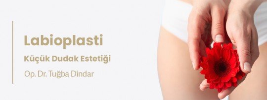 Labioplasti (Küçük Dudak Estetiği) Ameliyatı
