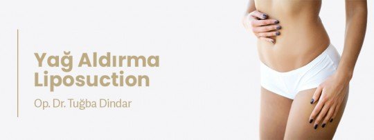 Yağ Aldırma (Liposuction)