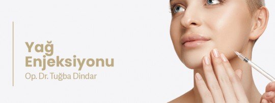 Yağ Enjeksiyonu