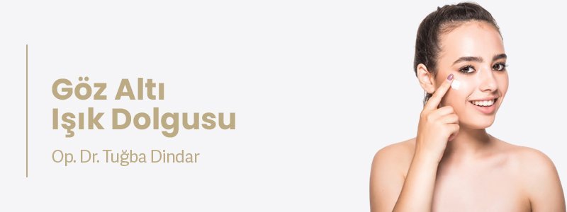 Göz Altı Işık Dolgusu