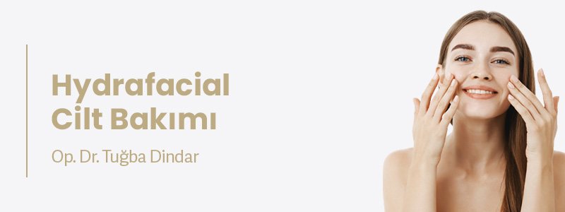 Hydrafacial Cilt Bakımı